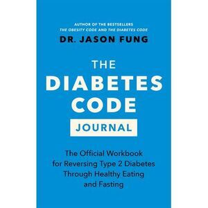 The Diabetes Code Journal: The Official Workbook for Reversing Type 2 Diabetes T